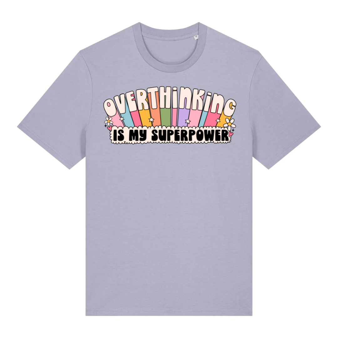 T-Shirt Overthinking Is My Superpower