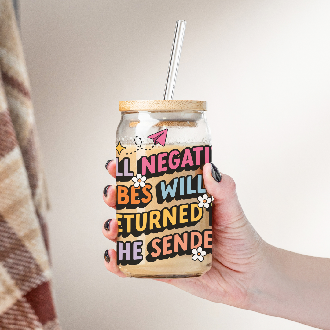 Glass Cup 500 ml - All Negative Vibes Will Be Returned To The Sender