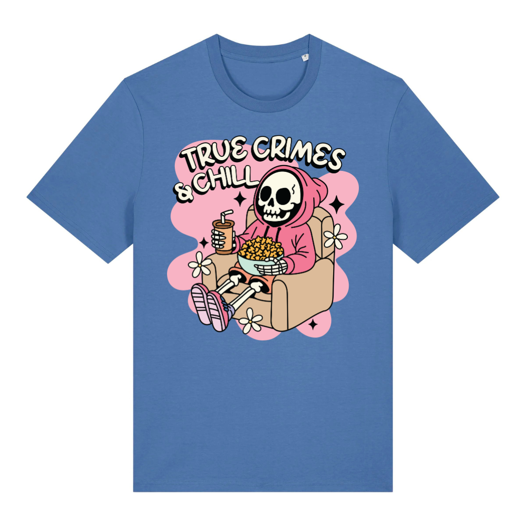 True Crime And Chill T-Shirt