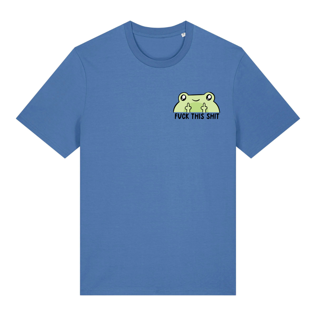 T-Shirt Fuck This Shit Frog