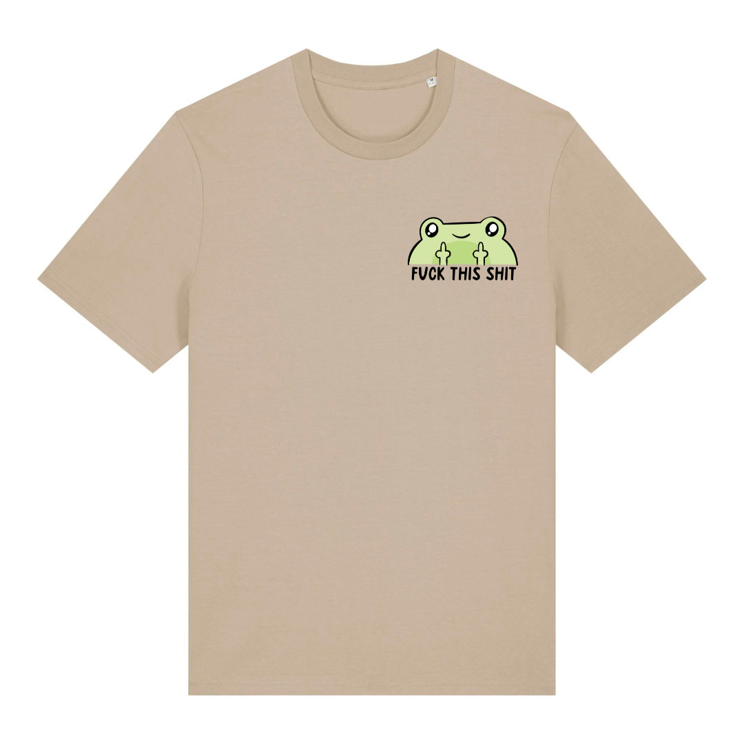 T-Shirt Fuck This Shit Frog