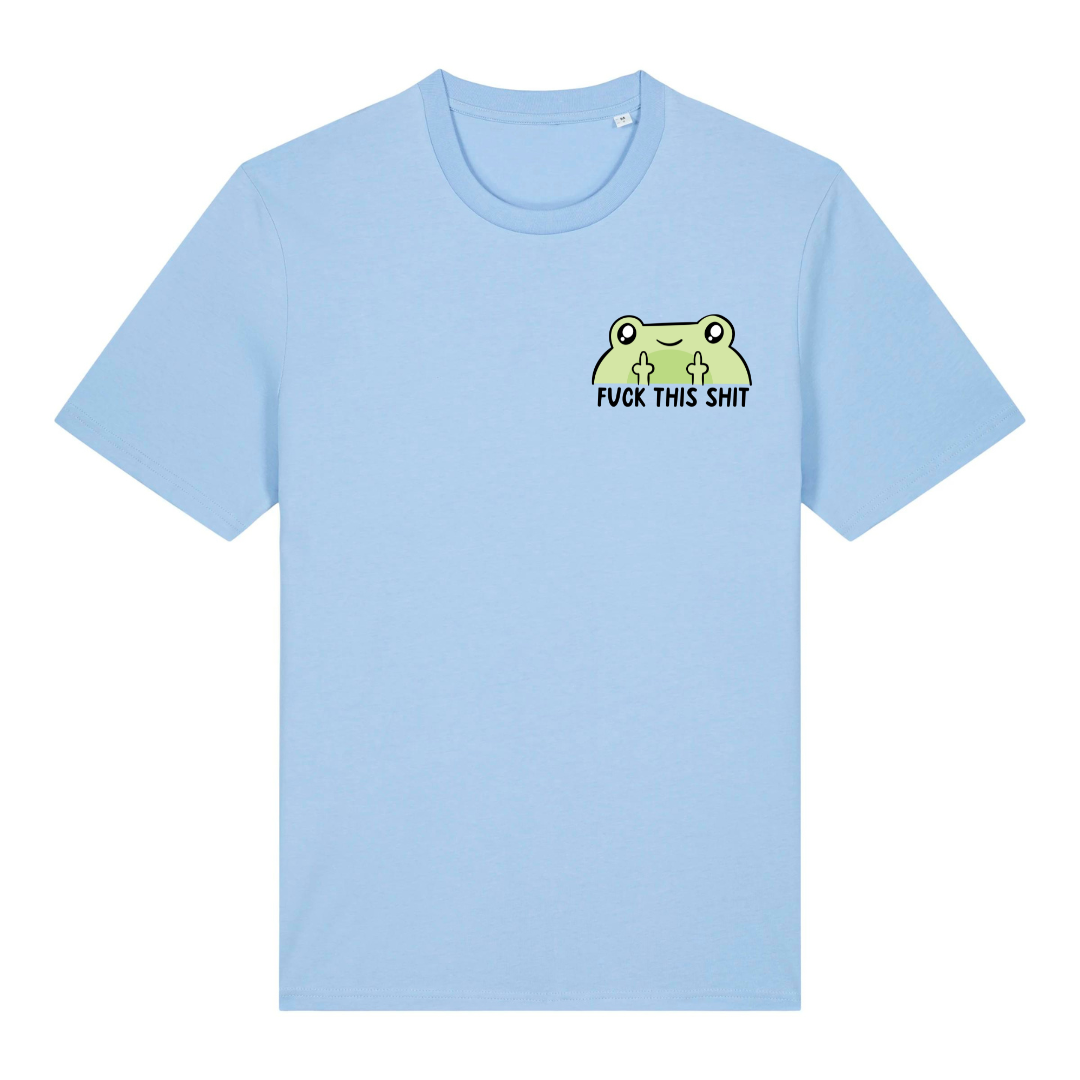 T-Shirt Fuck This Shit Frog