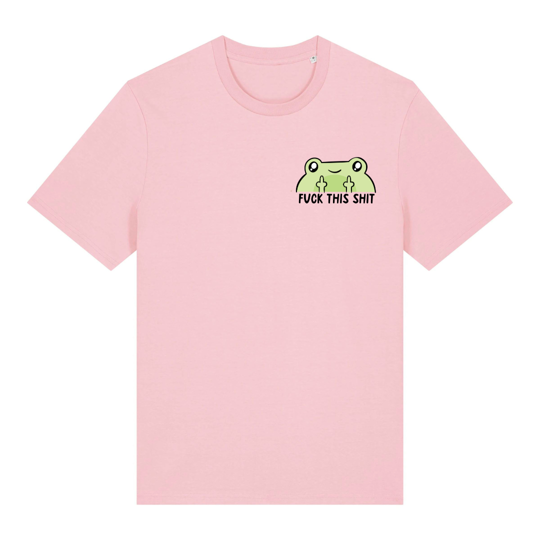 T-Shirt Fuck This Shit Frog