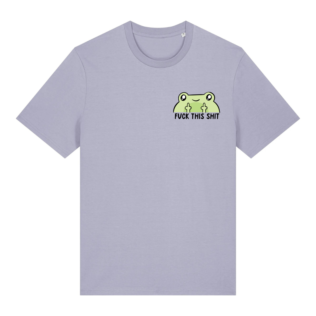 T-Shirt Fuck This Shit Frog