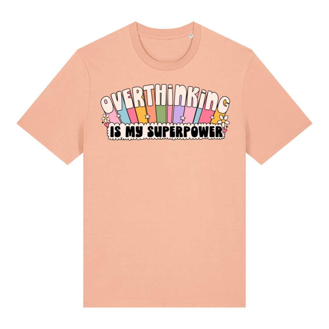 T-Shirt Overthinking Is My Superpower
