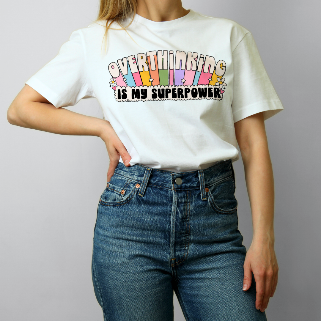 T-Shirt Overthinking Is My Superpower