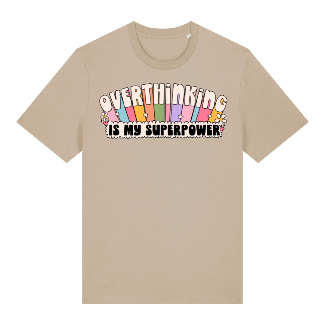 T-Shirt Overthinking Is My Superpower