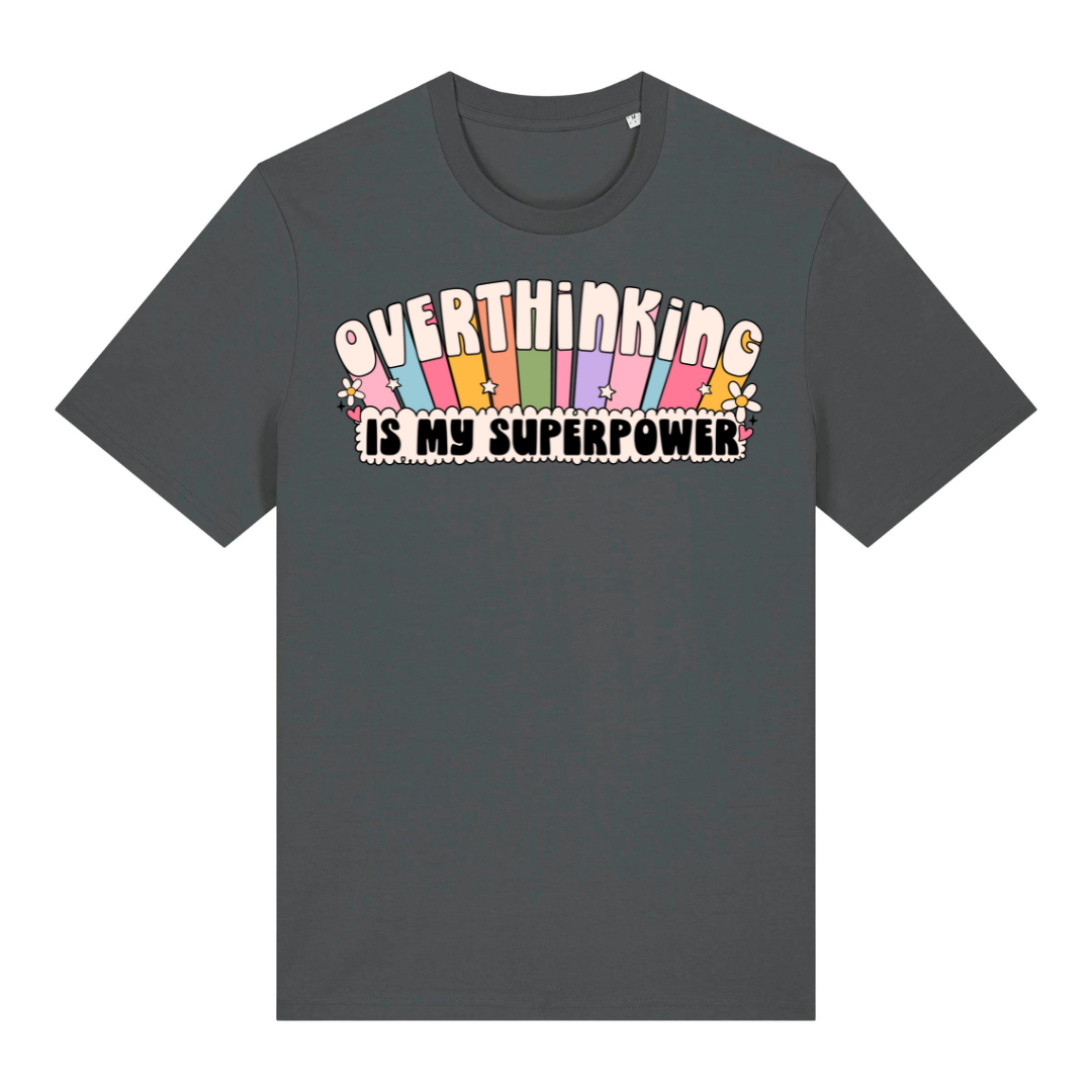 T-Shirt Overthinking Is My Superpower
