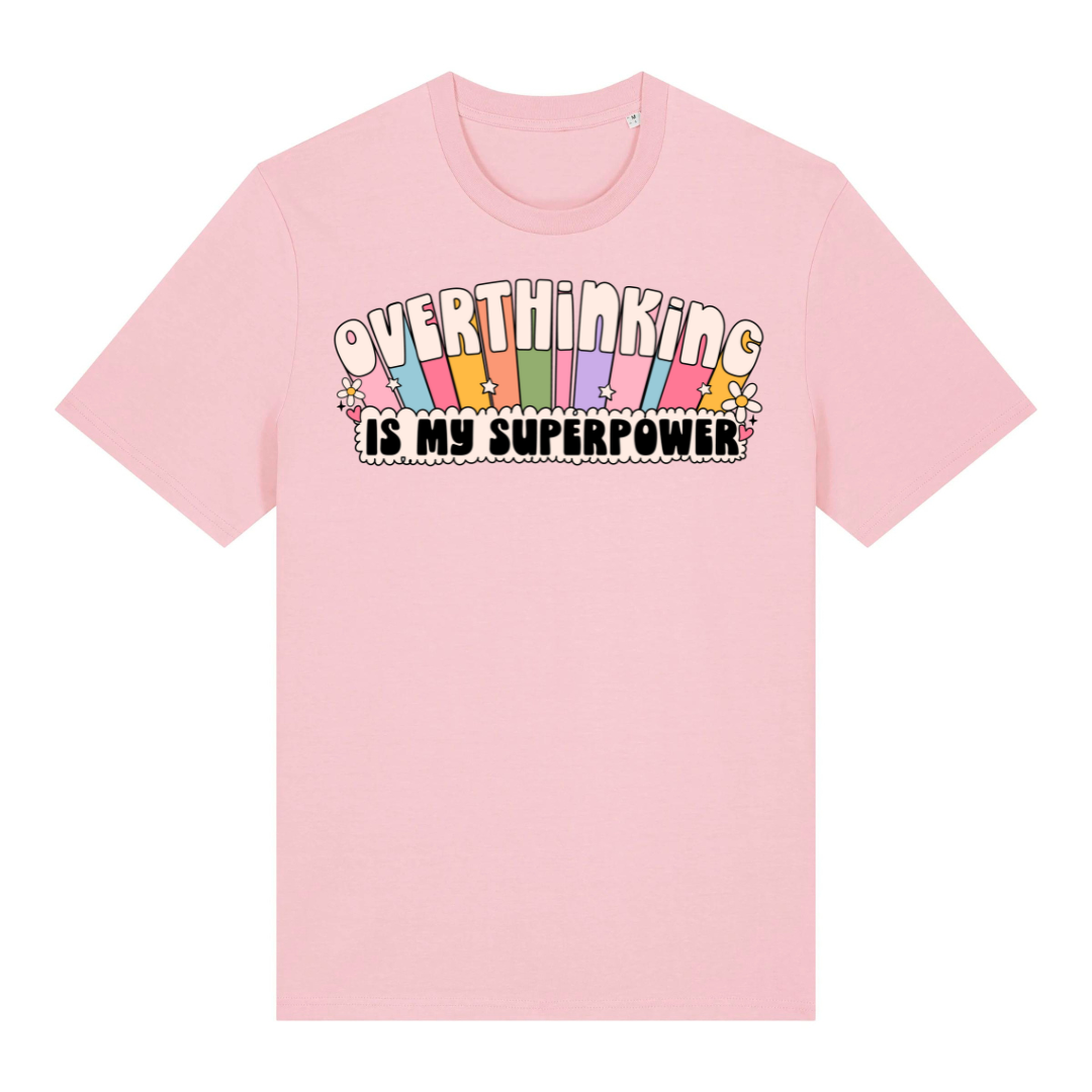 T-Shirt Overthinking Is My Superpower