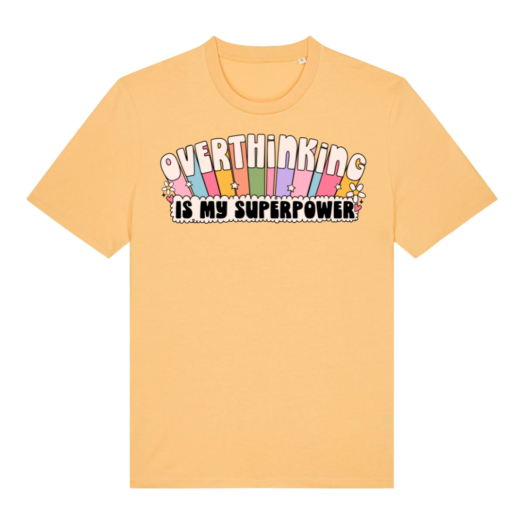T-Shirt Overthinking Is My Superpower