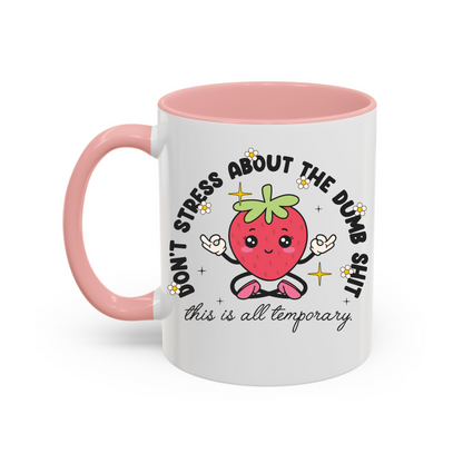 Ceramic mug 300 ml - Dont' Stress About This S***t