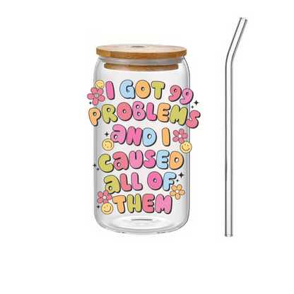 Glass Cup 500 ml - I Got 99 Problems
