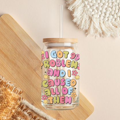 Glass Cup 500 ml - I Got 99 Problems