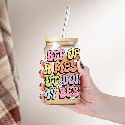 Glass Cup 500 ml - Bit Of A Mess But Doin' My Best