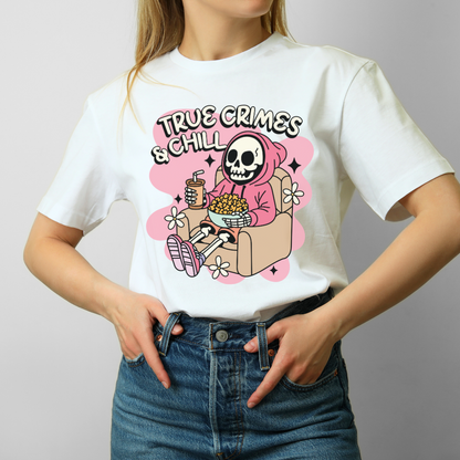 True Crime And Chill T-Shirt
