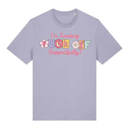 T-Shirt I am Reading Fuck Off Respectfully