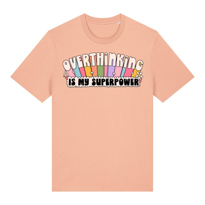 T-Shirt Overthinking Is My Superpower