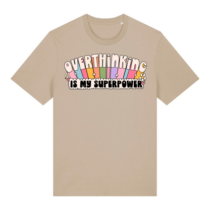 T-Shirt Overthinking Is My Superpower