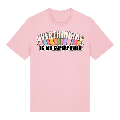 T-Shirt Overthinking Is My Superpower